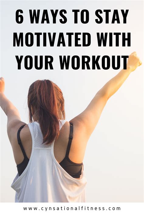 6 Ways To Stay Motivated With Your Workout How To Stay Motivated