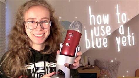 ASMR Instructions How To Set Up And Use Your Blue Yeti Microphone