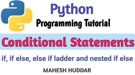 How To Use Different Conditional Statements In Python By Mahesh Huddar