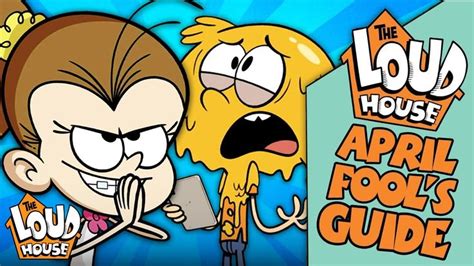 Pranked 🤣 The Loud House April Fools Interactive Guide The Fool