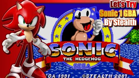 Lets Try Sonic 1 Gba Stealth Version Youtube