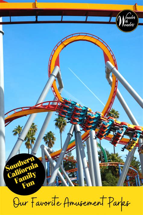 Amusement Parks In Southern California Wander With Wonder