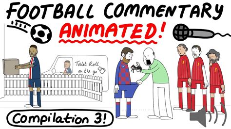 Crazy Football Commentary Animated Compilation 3 Parts 12 15 Youtube
