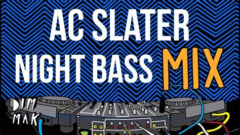 Night Bass X Thump Mix Ac Slater Audio Dim Mak Records Youtube