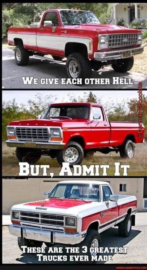 We Give Each Other But Admit It These Are The 3 Greatest Trucks Ever
