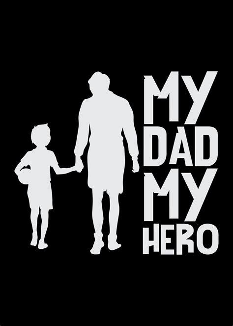 Fathers Day My Dad My Hero Poster Picture Metal Print Paint By Zs