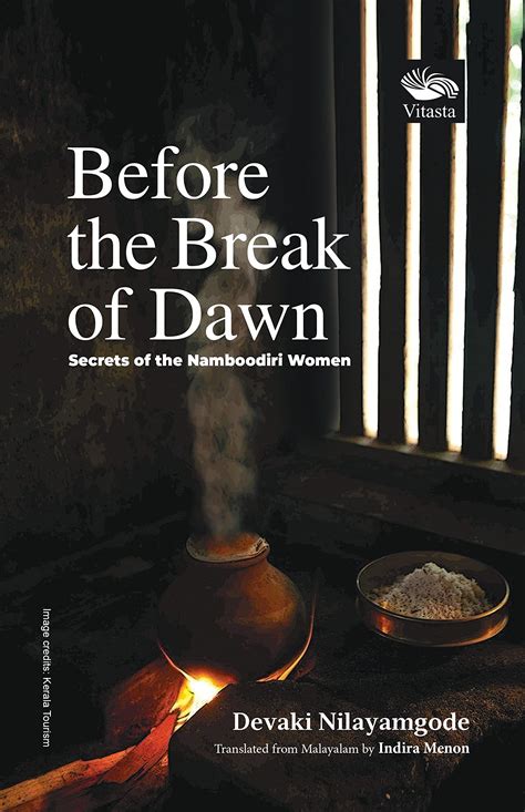 Before The Break Of Dawn Secrets Of The Namboodiri Women By Devaki