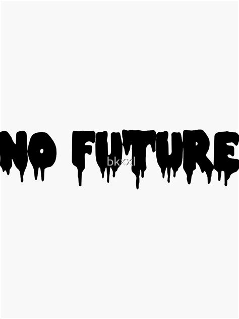 No Future Sticker For Sale By Bkxxl Redbubble