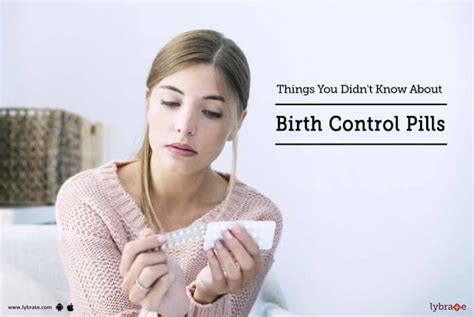 Things You Didnt Know About Birth Control Pills By Dr Shyam Mithiya Lybrate