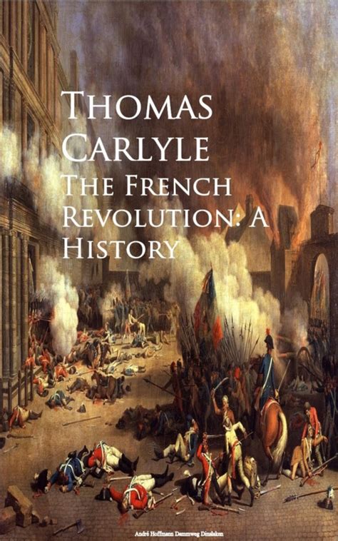 The French Revolution A History By Thomas Carlyle Book Read Online