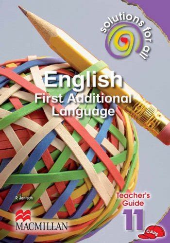 Solutions For All English First Additional Language Grade 11 Teachers