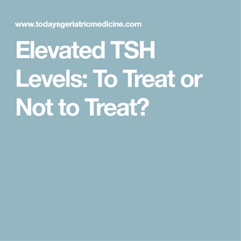 Elevated Tsh Levels To Treat Or Not To Treat Tsh Levothyroxine