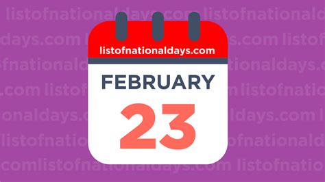 February 23rd National Holidaysobservances And Famous Birthdays