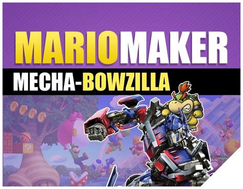 Mario Maker Super Mario Vs Mecha Bowzilla Most Creative Level Ever