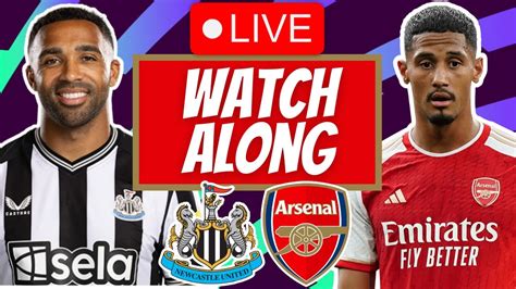 Newcastle Vs Arsenal Live Stream And Watch Along Youtube