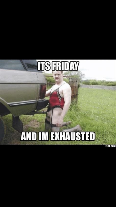 Some energetic guy expressing how i really feel when it's friday. ITS FRIDAY AND IMEXHAUSTED ELOLCOM | Friday Meme on ME.ME