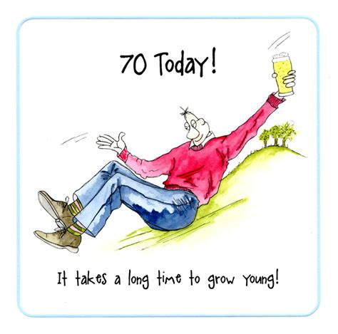 Funny 70th Birthday Card Long Time To Grow Young