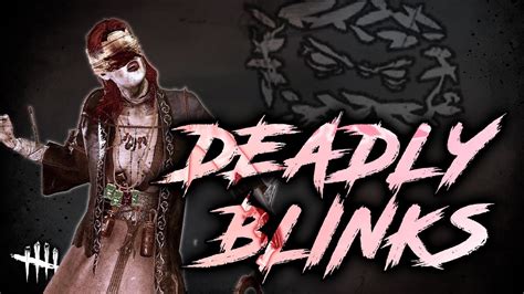Deadly Blinks Dead By Daylight Youtube