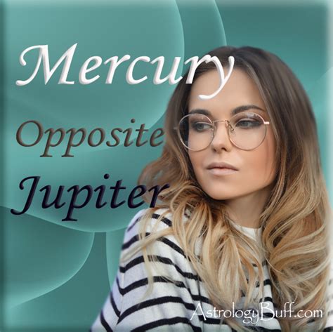 Mercury Opposite Jupiter In A Natal Chart Through The Signs