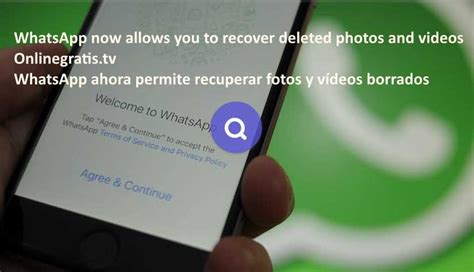 Whatsapp Ahora Permite Recuperar Fotos Y Videos Borrados‏