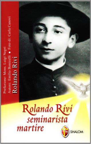 Rolando Rivi Seminarista Martire By Unknown Author Goodreads