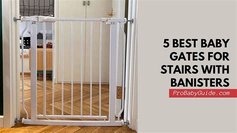 5 Best Baby Gates For Stairs With Banisters Reviews 2023 Pro Baby Guide