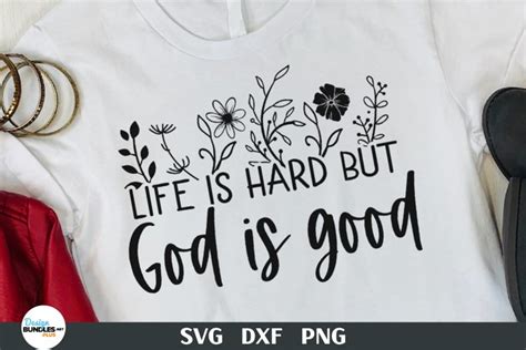 Life Is Hard But God Is Good Svg