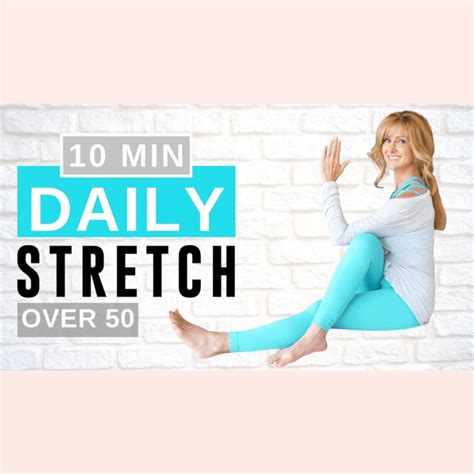 10 Minute Full Body Stretching Routine Fabulous50s Blog