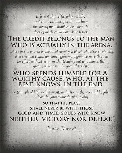The Man In The Arena Theodore Roosevelt Roosevelt Quotes Theodore