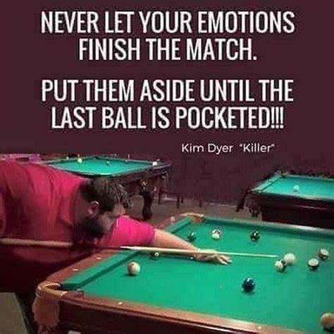 A Man Leaning Over A Pool Table With A Cue In Its Hand And The Words Never Let Your Emotions