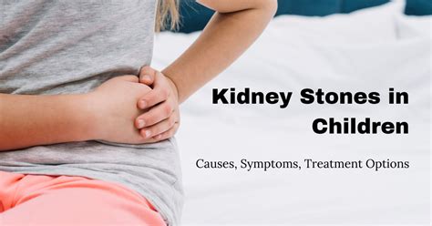 Kidney Stones In Children Causes Symptoms Treatment Options Vnh