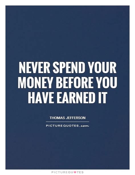 You Earned It Quotes Quotesgram