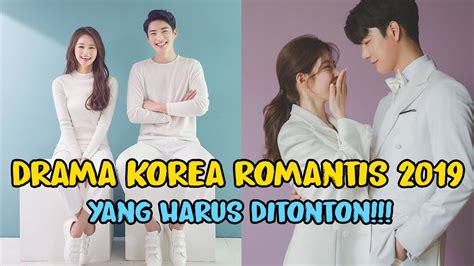 12 Drama Korea Romantis Terbaik Di 2019 Youtube