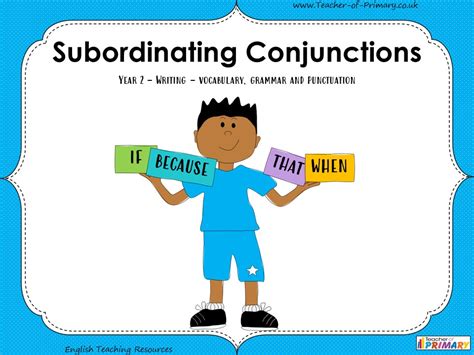 Subordinating Conjunctions Year Teaching Resources