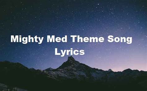 Mighty Med Theme Song Lyrics Song Lyrics Place