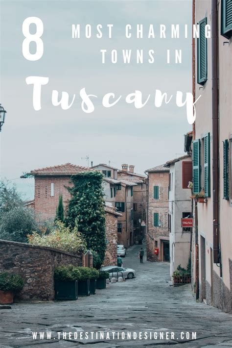 8 Charming Towns You Need To Visit In Tuscany With Images Travel