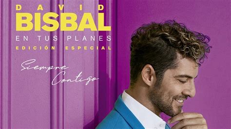 David Bisbal Estrena La Reedición De Su Disco Con Un Título Muy Especial