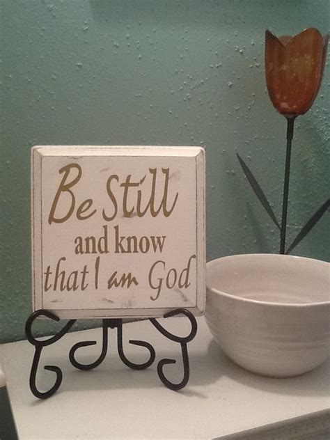 Be Still And Know That I Am God Wooden Sign By Rememberedoncemore