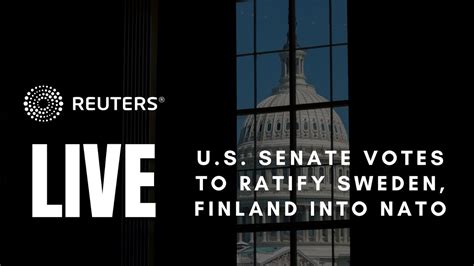 Live Us Senate To Vote On Finland Sweden Joining Nato Youtube