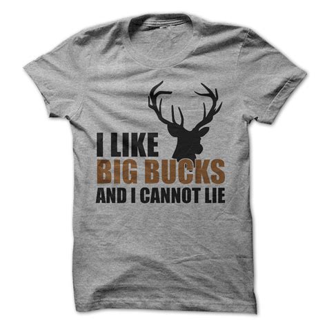 I Like Big Bucks And I Cannot Lie T Shirt Awesomethreadz