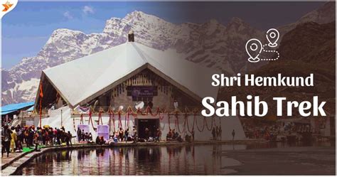 Shri Hemkund Sahib Trek Everything You Need To Know