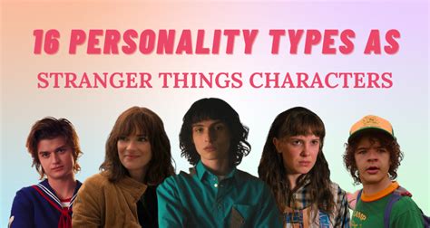 16 Personality Types As Stranger Things Characters So Syncd