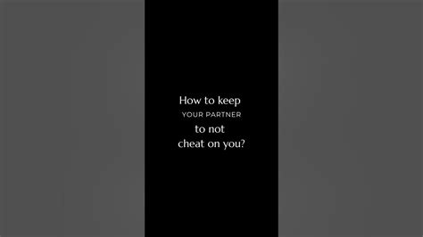 how to keep your partner to not cheat on you cheating loveadvice shorts subscribe youtube