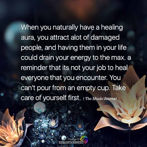 When You Naturally Have A Healing Aura Healing Quotes Mindfulness Journal Spiritual Quotes