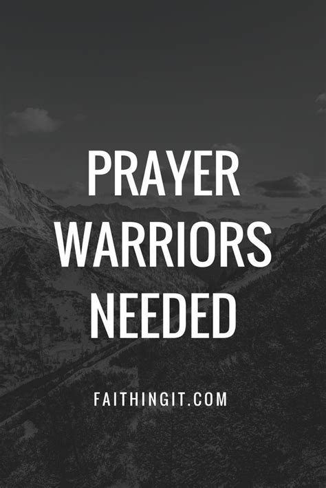 Prayer Warriors Needed Prayer Warrior Christian Quotes Prayer