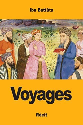 Voyages Ibn Battuta Voyage Récit De Voyage