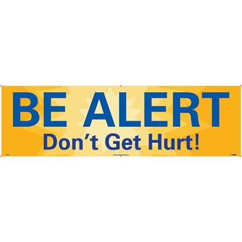 Be Alert Don T Get Hurt Banner BT42