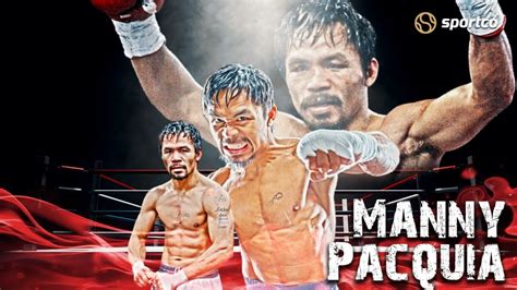 The Legend Of Manny Pacquiao Boxing Career Over The Years Biography