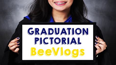 Graduation Pictorial Beevlogs Youtube