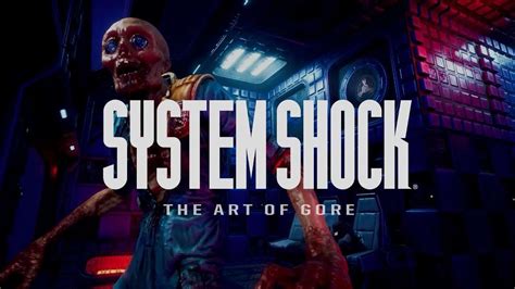 System Shock Remastered Shows Off Some Gory New Updates Gamespot